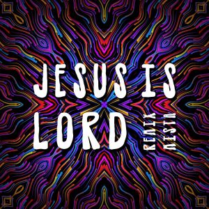 JesusIsLord_Mista_LOW