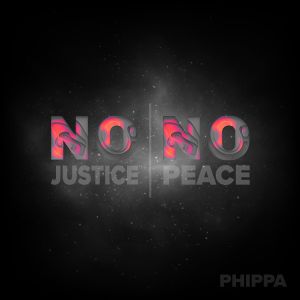 NoJusticeNoPeace_Phippa_LOW