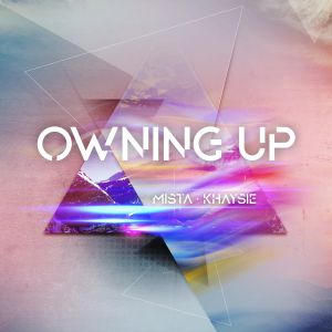 OwningUp_MistaKhaysie_LOW
